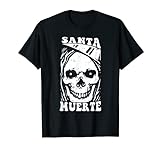 Santa Muerte Cráneo Muerte Esqueleto México Mexicano Calavera Camiseta
