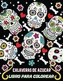 CALAVERAS DE AZUCAR MANDALA LIBRO PARA COLOREAR: 49 diseños únicos, fáciles y hermosos para colorear en el Día de los Muertos, regalo para adultos, ... niños, mujeres y hombres con letra grande.