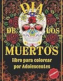 Dia de los Muertos - libro para colorear por Adolescentes: Calaveras de Azúcar | 60 colorerados | 110 páginas | de tamaño grande